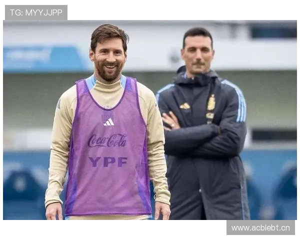 斯卡洛尼球队关键球员近期表现稳健，持续提升球队竞争力